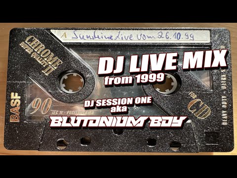 DJ Session One aka Blutonium Boy - DJ Live Mix @ Sunshine Live Oct. 26th 1999  - Welcome To The Club