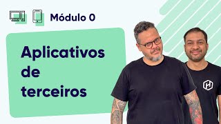 Aplicativos de terceiros - Computadores - @Curso em Vídeo Segurança da Informação - Módulo 0