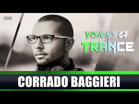 Corrado Baggieri - Guest Mix [Visions of Trance Sessions 008]