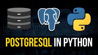 PostgreSQL in Python - Crash Course