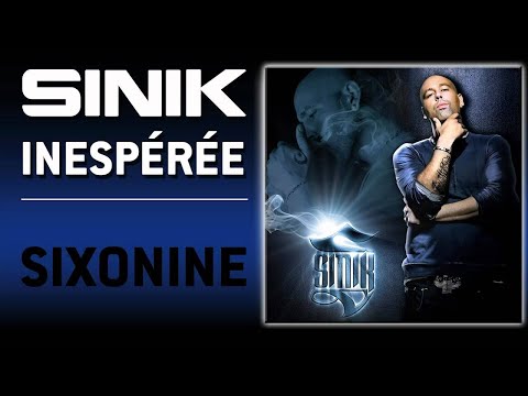 Sinik - Inespérée (Son Officiel)