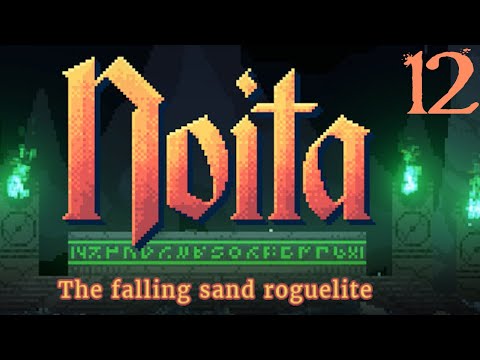 SB Dives Back Into Noita 12 - Things Are Looking Up