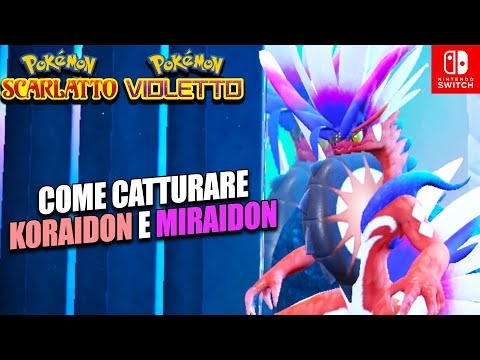 Come Catturare KORAIDON o MIRAIDON | Pokémon Scarlatto e Violetto Parte 38