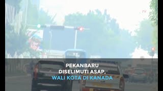 Download lagu Pekanbaru Diselimuti Kabut Asap Pekat, Wali Kota Berada di Kanada mp3