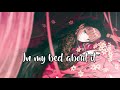 Nightcore ⇢ In My Bed (Lyrics) Nightcore ⇢ In My Bed (Lyrics)