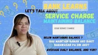 Savings Maintaining Balance & Service Charge | Bakit ka nga ba nababawasan? | How to compute your MB