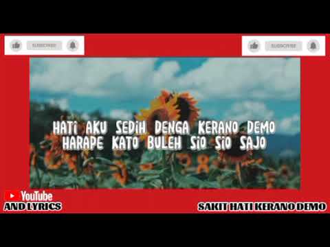 Sakit Hati Kerano Demo Lirik  (Mat Jen Chopper)