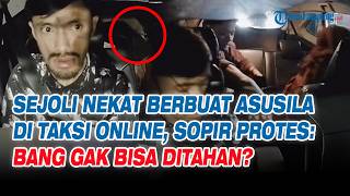 Download lagu Sejoli Nekat Berbuat Asusila di Taksi Online, Sopir Protes: Bang Gak Bisa Ditahan? mp3