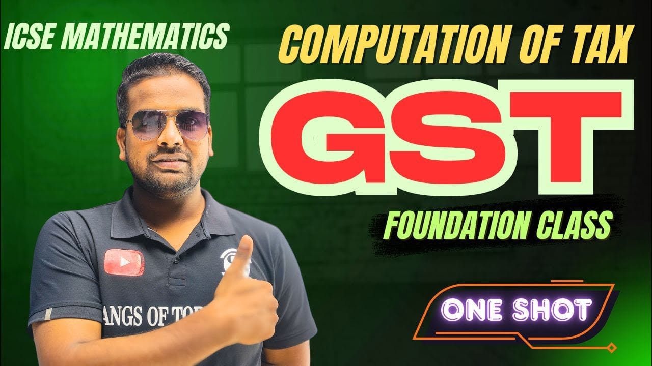 ICSE Class | Computation of GST - One Shot Foundation Class | ICSE Mathematics | Gangs Of Toppers