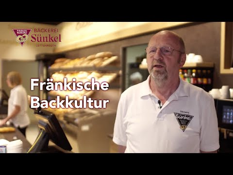 Bäckerei Sünkel – Fränkische Backkultur im Landkreis Lichtenfels, Coburg und Kulmbach