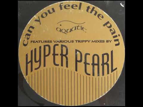 Hyper Pearl - Can You Feel The Pain (Hyper Pearl Version) (1995)