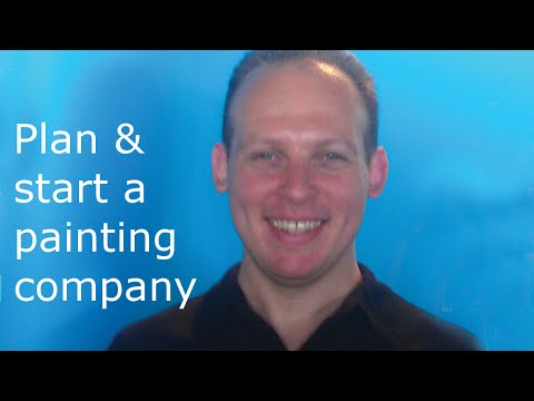 How to write a business plan & start a residential (home) or commercial painting contractor business Video