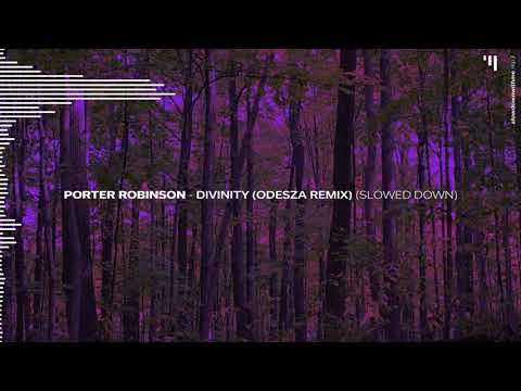 Porter Robinson, Amy Millan - Divinity (ODESZA remix) (Slowed Down)