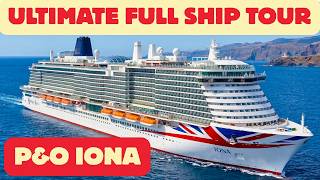 P&O Iona | ULTIMATE Full Ship Tour! | Massive Ship!