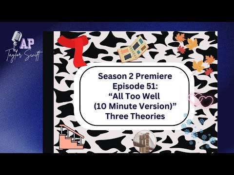 E51: All Too Well (10 Min Version) - 3 Ways