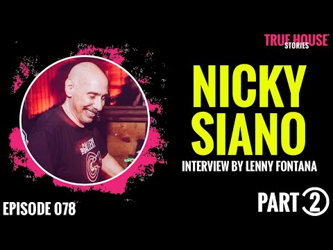 Nicky Siano interviewed by Lenny Fontana for True House Stories # 078 (Part 2)