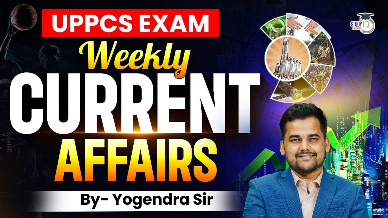 UPPCS Weekly Current Affairs | Top MCQs + Analysis | By Yogendra Sir