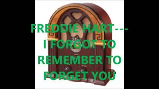 FREDDIE HART   I FORGOT TO REMEMBER TO FORGET