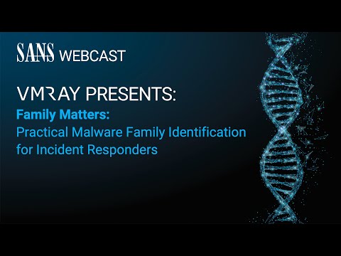 [SANS Webcast] Practical Malware Family Identification for Incident Responders