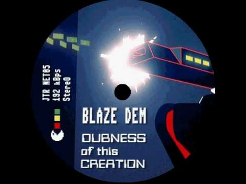 Blaze Dem-Dubness of This Creation