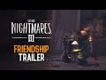 Vídeo de jugabilidad de Little Nightmares III  Nintendo