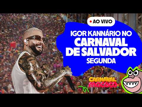 AO VIVO: IGOR KANNÁRIO - CARNAVAL DE SALVADOR 2026 | Segunda-feira 16/02/2026 (Carnaval da Macaco)