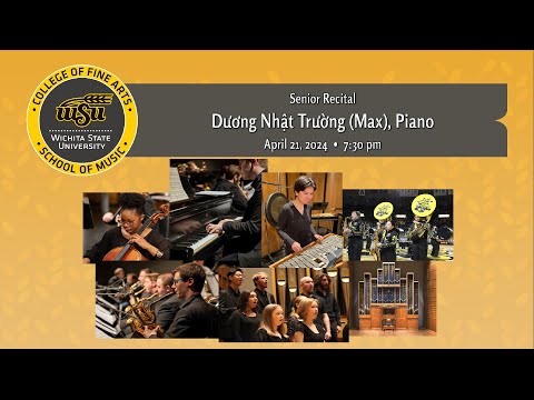 Senior Recital:  Dương Nhật Trường (Max), Piano
