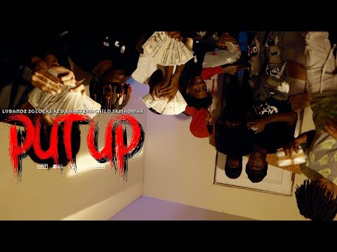 LuBandz X 2GlocksRed X BaackendChild X 5KMadMax "Put Up" Official Video