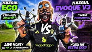 Can You REALLY Save $300 on an FPV Drone? | Nazgul ECO vs Evoque V3