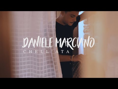 Daniele Marciano - Chell'ata (Video Ufficiale 2018)