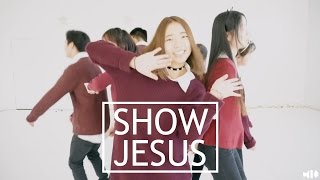 Movement in Christ | Show Jesus (Jamie Grace) (Origin: Motion In Christ)