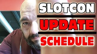 COME HEAR THE STORY ★ SLOTCON UPDATE & SCHEDULE