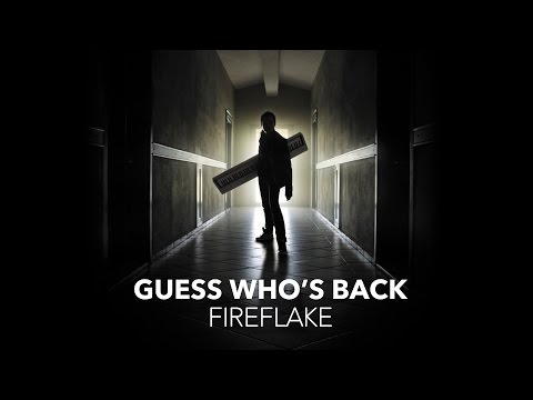 Fireflake - Guess Who's Back (Official Lyric Music Video)