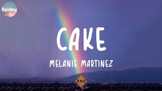 Melanie Martinez - Cake (Lyrics)
