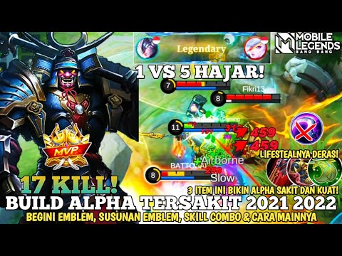 TERBARU! BUILD ALPHA TERSAKIT 2021 2022 - ITEM ALPHA PALING SAKIT 2022 - Mobile Legends