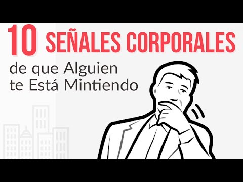10 Señales Corporales de que Alguien te Está Mintiendo ✔️ Psicología