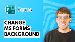How to Change Microsoft Forms Background [2026 Full Guide]