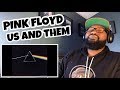 Pink Floyd - Us And Them | REACTION