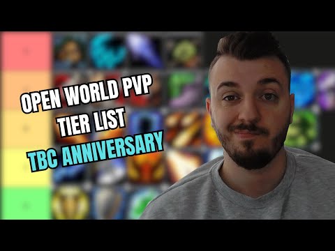 ULTIMATE OPEN WORLD PVP TIER LIST TBC CLASSIC ANNIVERSARY