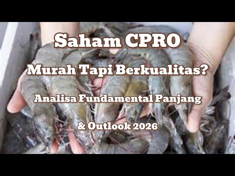 Saham CPRO: Murah Tapi Berkualitas? Analisa Fundamental Panjang & Outlook 2026
