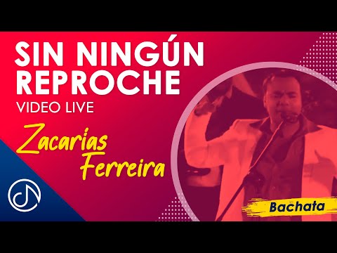 Sin Ningún REPROCHE 🙊 - Zacarías Ferreira [Video Live]