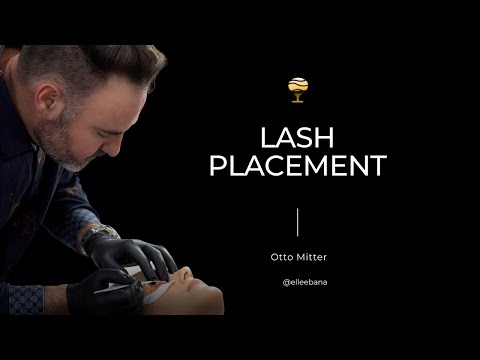 Lash Placement with Otto Mitter