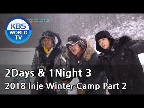 2Days & 1Night Season3 :  2018 Inje Winter Camp Part 2 [ENG/THA/2018.03.11]
