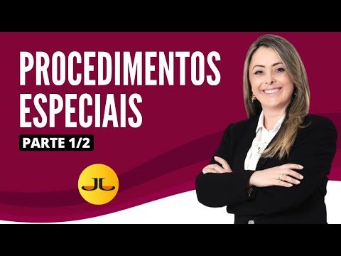 Procedimentos Especiais - Andreia Cunha (Parte 1)