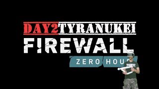 Firewall Zero Hour Day2 - Cafe International - first tactics