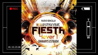 !!!ESTRENO!!! Willo Style Feat.  Damarys Estrada - Fiesta