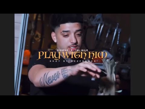 Rixhpax - Play With Him Ft. YMJ Maje (Official Video)