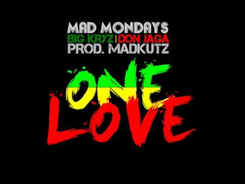 Mad Mondays #04 - Big Kryz Ft. Don Jaga - One Love (Prod. Madkutz)