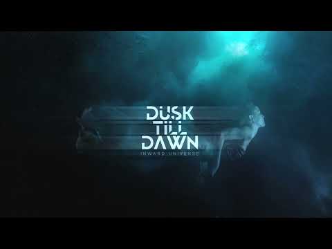 Inward Universe - Dusk Till Dawn