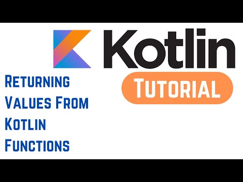 Kotlin Tutorial for Beginners - Returning Values From Kotlin Functions (With Example)